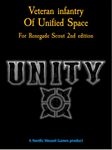 Unity: Veteran Infantry of Unified Space – For Renegade Scout 2nd edition