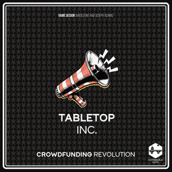 Tabletop Inc: Crowdfunding Revolution