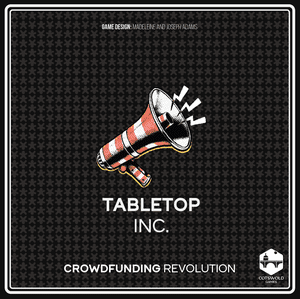 Tabletop Inc: Crowdfunding Revolution