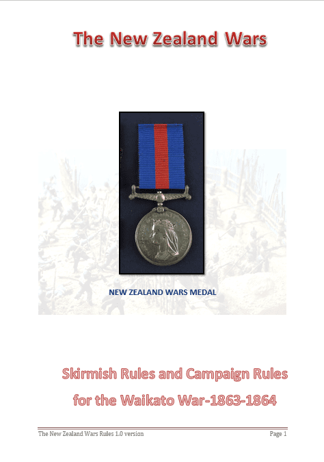 The New Zealand Wars: Skirmish Rules and Campaign Rules for the Waikato War 1863-1864