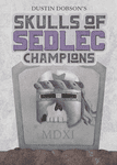Skulls of Sedlec: Champions (2022)