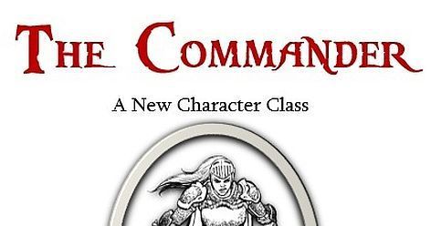 The Commander: A New Character Class | RPG Item | RPGGeek
