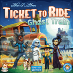 Board Game: Ticket to Ride: Ghost Train