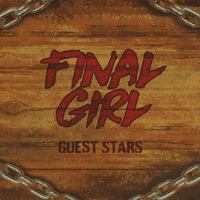 Final Girl: Guest Stars