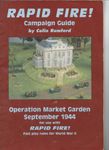 Rapid Fire!: Campaign Guide – Operation Market Garden September 1944