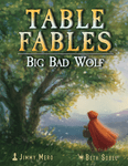 Table Fables: Big Bad Wolf