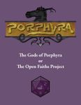 RPG Item: The Gods of Porphyra or The Open Faiths Project