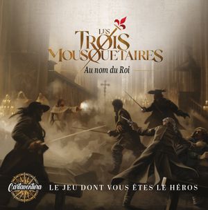 Cartaventura: Les Trois Mousquetaires – Au nom du Roi
