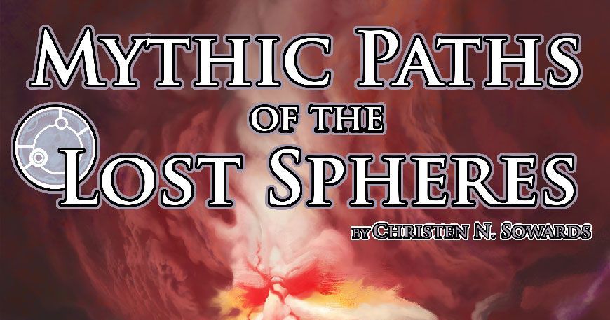 Mythic Paths of the Lost Spheres | RPG Item | RPGGeek