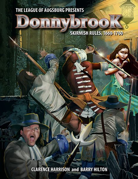 Donnybrook: Skirmish Rules, 1660-1760