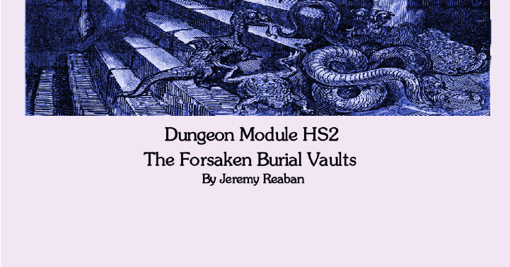 Dungeon Module HS2: The Forsaken Burial Vaults | RPG Item | BoardGameGeek