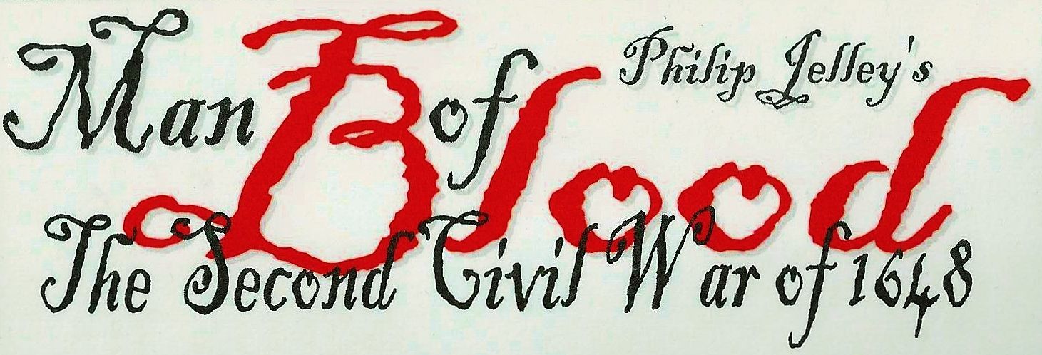 That Man of Blood: The Second Civil War of 1648