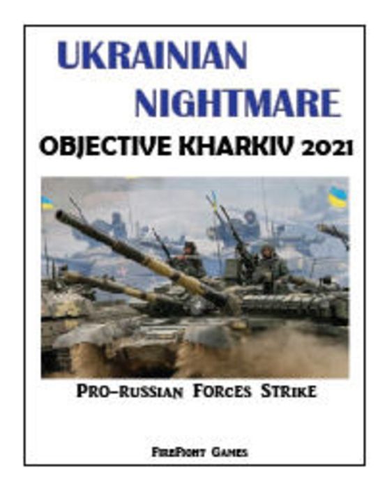 Ukrainian Nightmare: Objective Kharkiv 2021