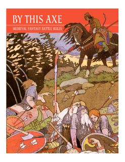 By This Axe: Medieval Fantasy Battle Rules