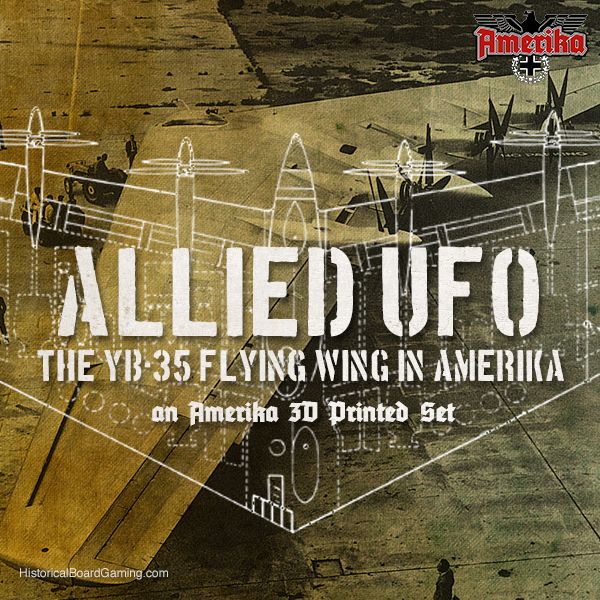 Amerika: Allied UFO – The YB-35 Flying Wing In Amerika