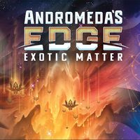 Andromeda's Edge: Exotic Matter Promo Kit