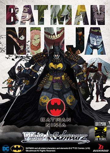 Weiß Schwarz: Batman Ninja