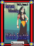 Issue: Heroes Weekly (Vol 5, Issue 5 - Witch Switch)