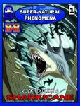 RPG Item: Super-Natural Phenomena 1: Sharkicane