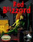RPG Item: Red Blizzard (Savage Worlds Edition)