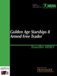 RPG Item: Golden Age Starships 8: Armed Free Trader (Traveller HERO)