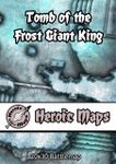 RPG Item: Heroic Maps: Tomb of the Frost Giant King