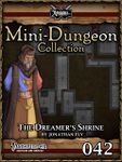 RPG Item: Mini-Dungeon Collection 042: The Dreamer's Shrine (Pathfinder)