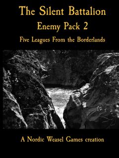 The Silent Battalion: Enemy Pack 2 – Five Leagues from the Borderlands