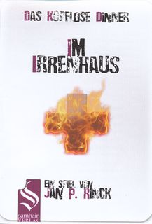 Das kopflose Dinner: Im Irrenhaus