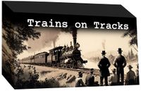 Trains on Tracks
