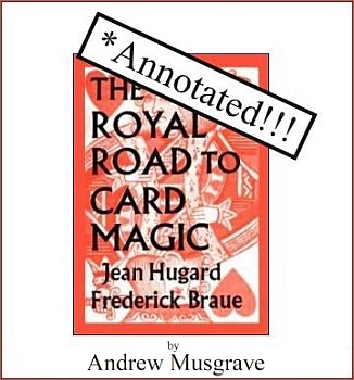 The Annotated Royal Road to Card Magic