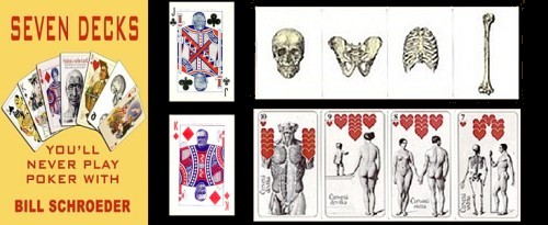 Bill Schroeder's Seven Decks You'll Never Play Poker With