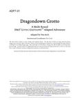 RPG Item: ADP7-01: Dragondown Grotto