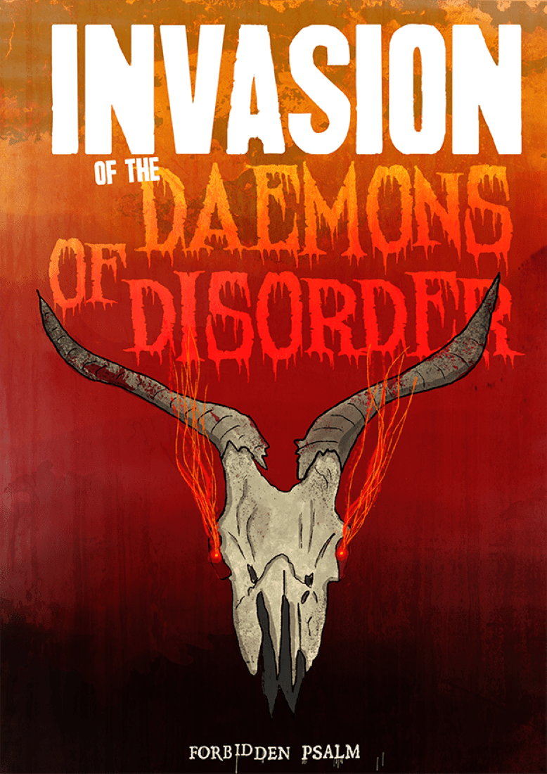 Forbidden Psalm: Invasion of the Daemons of Disorder