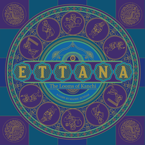 Board Game: Ettana: The Looms of Kanchi