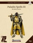 RPG Item: Echelon Reference Series: Paladin Spells III (3PP)