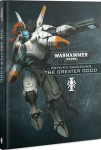 Warhammer 40,000 (Eighth Edition): Psychic Awakening – The Greater Good