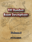RPG Item: 100 Random Room Descriptions - Volume 005