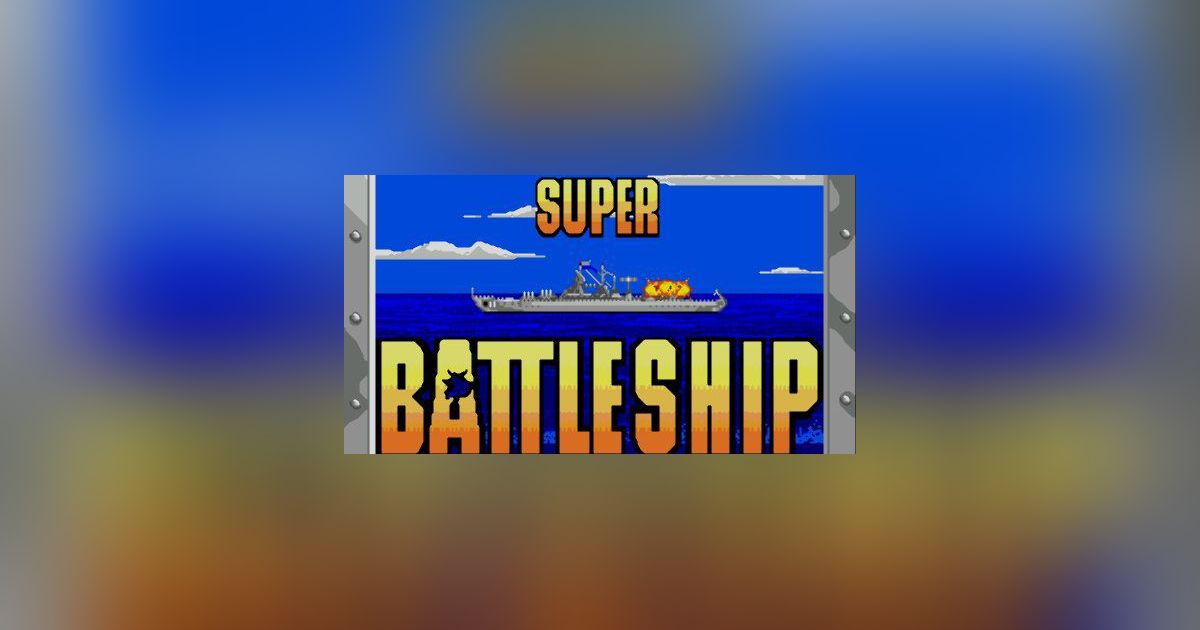 Super Battleship | Video Game | BoardGameGeek