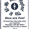 We Didn't Playtest This at All: Dice are Fun, Board Game