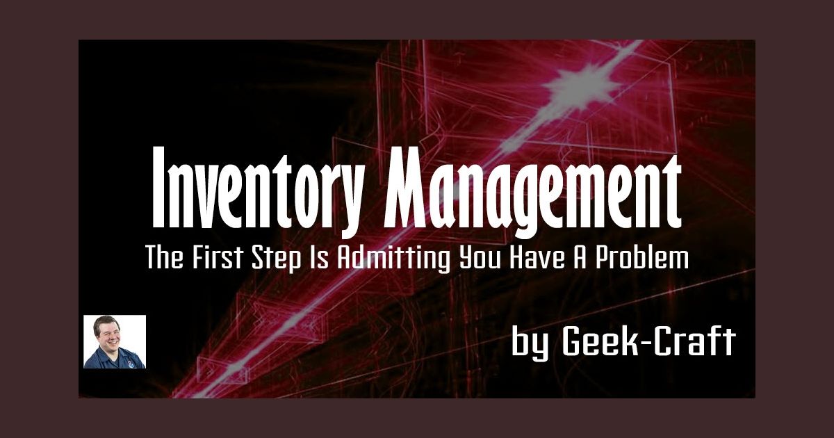 Inventory Management: The First Step Is Admitting You Have A Problem ...