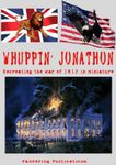 Whuppin' Jonathon: Recreating the War of 1812 in Miniature