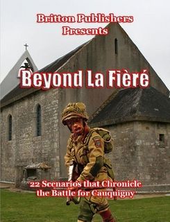 Beyond La Fièré: 22 Scenarios that Chronicle the Battle of Cauquigny