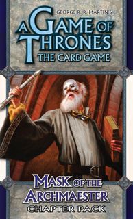 A Game of Thrones: The Card Game – Mask of the Archmaester