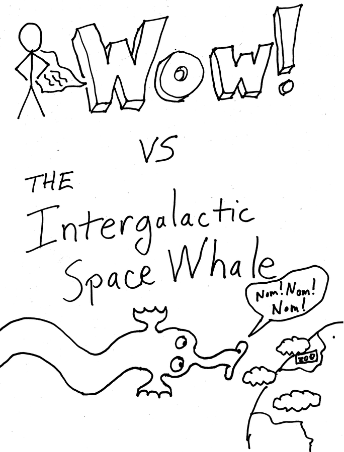 Wow! vs the Intergalactic Space Whale