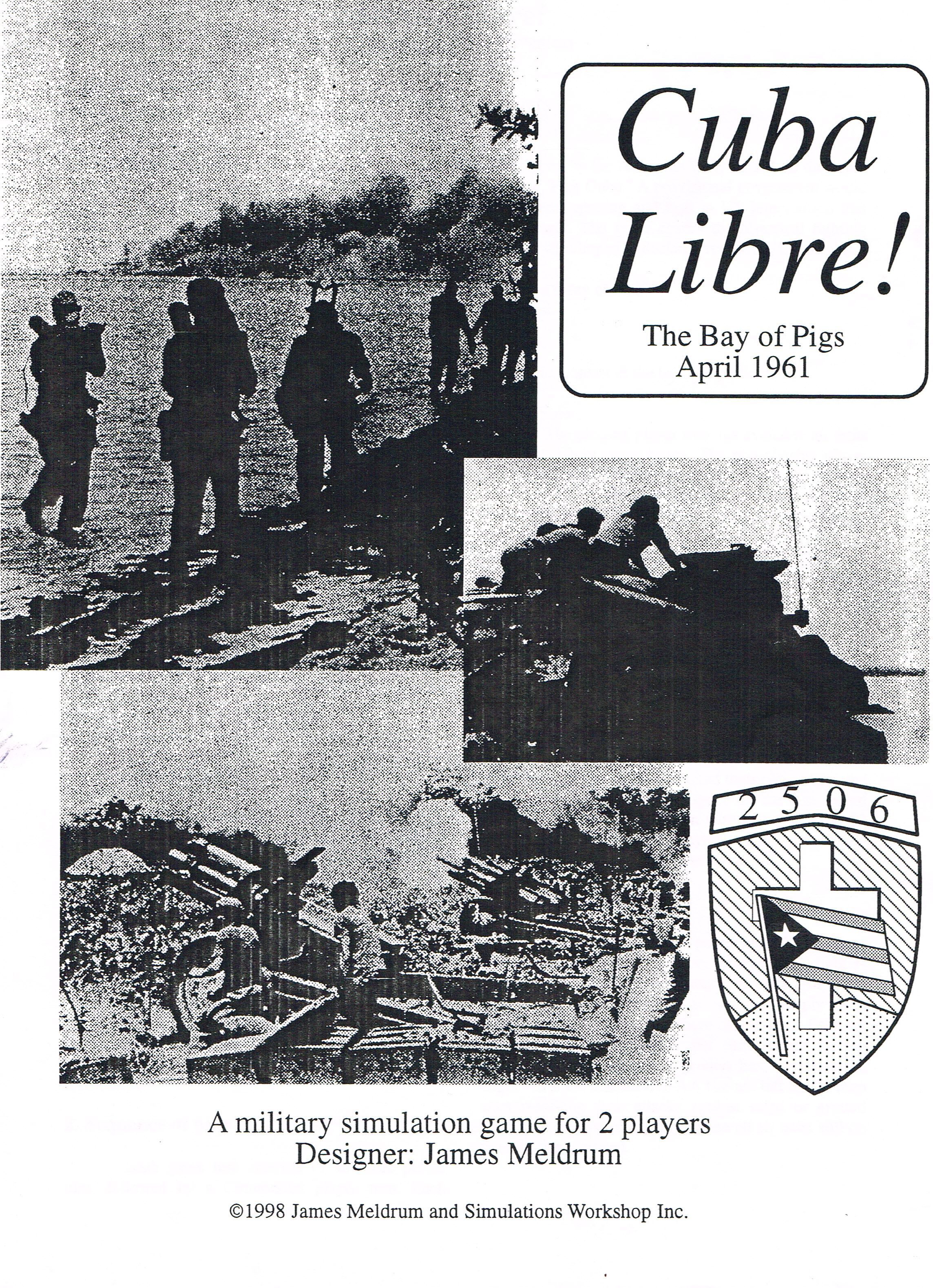 Cuba Libre!: The Bay of Pigs April 1961