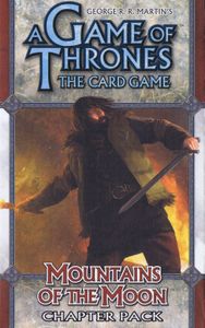 A Game of Thrones: The Card Game – Mountains of the Moon