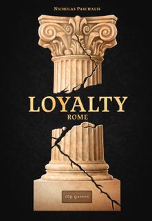 Loyalty: Rome