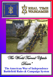 "The World Turned Upside Down": The American War of Independence Battlefield Rules & Campaign System