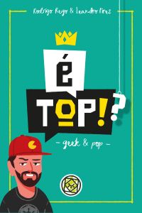É Top!?: Geek & Pop